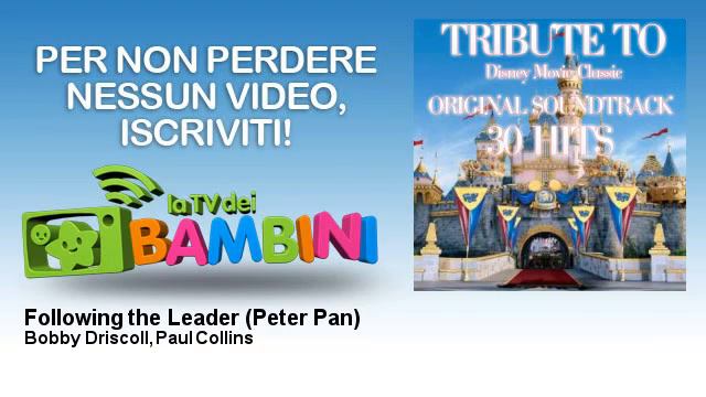 Bobby Driscoll, Paul Collins - Following the Leader - Peter Pan смотреть онлайн