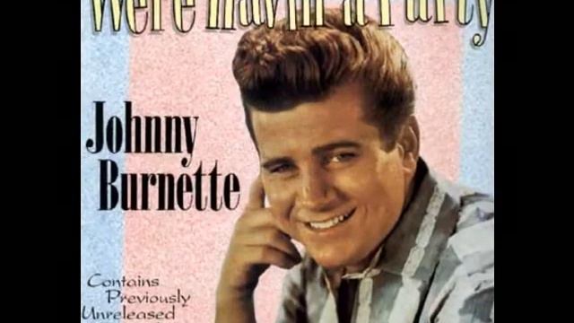 Johnny Burnette - If You Want It Enough (Rare 'Mono-to-Stereo' Mix 1957) смотреть онлайн
