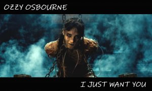 Ozzy Osbourne - I Just  Want  You (The Mummy)