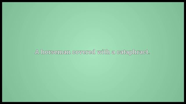 Cataphract Meaning смотреть онлайн