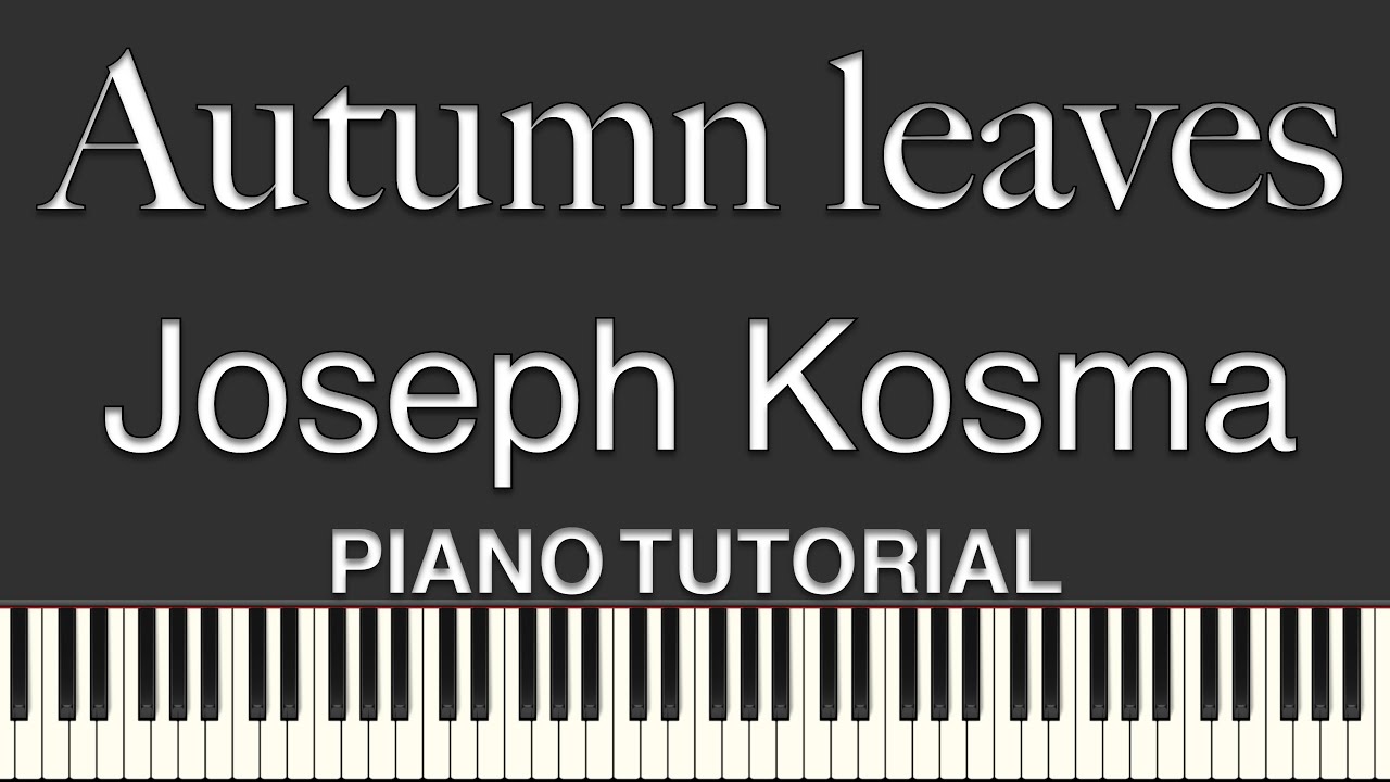 Les Feuilles Mortes - Autumn leaves - Joseph Kosma / Опавшие листья - Жозеф Косма смотреть онлайн