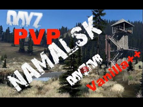 DayZ -  DayZavr NAMALSK PVP ВЫЖИВАНИЕ ПРОДОЛЖАЕТЬСЯ