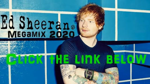 Ed Sheeran Megamix 2020