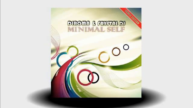 Diroma & Frystal DJ - Minimal Self (Julio Leal & Daniel Aguayo Remix) смотреть онлайн