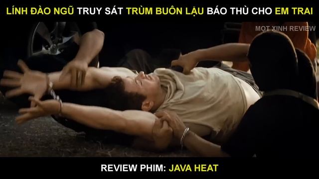 [Review Phim] Lính Thủy Đánh Bộ ĐÀO NGŨ Truy Sát TRÙM Buôn Lậu Báo Thù Cho Em Trai | Java Heat 2013 смотреть онлайн