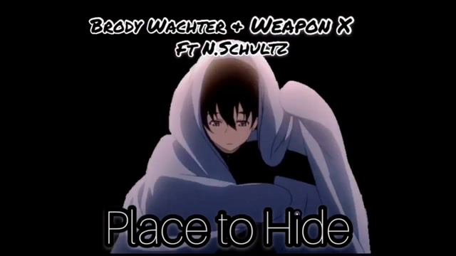 Place To Hide - Weapon X & Brody Wachter Feat N.Shultz Prod by Tundra Beats смотреть онлайн