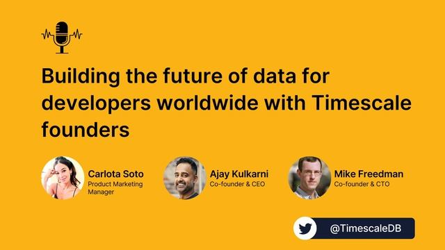 Interview: Building the future of data for developers worldwide with Timescale founders смотреть онлайн