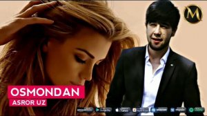 OSMONDAN YOQQAN QORLAR - ASROR UZ