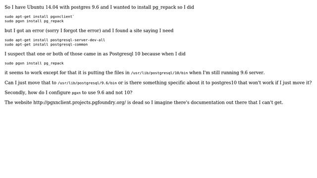 Databases: Use PGXN to install pg_repack on postgres 9.6 on top of Ubuntu 14.04 смотреть онлайн