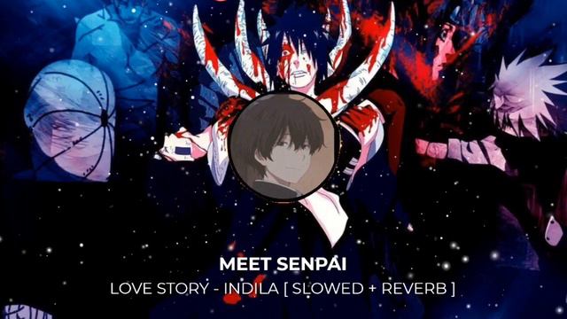 LOVE STORY - INDILA [ SLOWED + REVERB ] смотреть онлайн