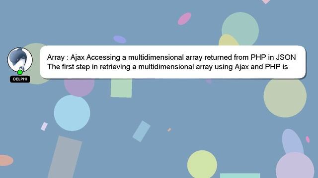 Array : Ajax Accessing a multidimensional array returned from PHP in JSON смотреть онлайн