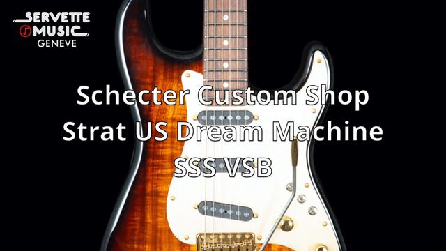 ServetteMusicTV : Schecter Custom Shop Strat US Dream Machine SSS VSB смотреть онлайн