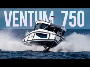 ЭКСТРА Мореходный VENTUM 750 из ПИТЕРА ДАЕТ ВИРАЖЕЙ. Обзор Катера ВЕНТУМ 750 R-Line.