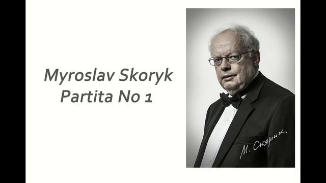 Myroslav Skoryk - Partita No 1 смотреть онлайн