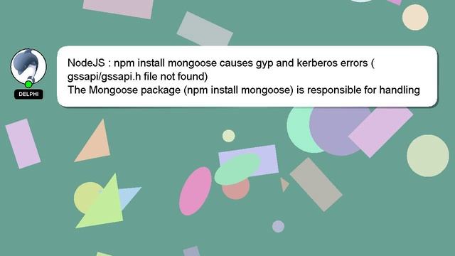 NodeJS : npm install mongoose causes gyp and kerberos errors (gssapi/gssapi.h file not found) смотреть онлайн