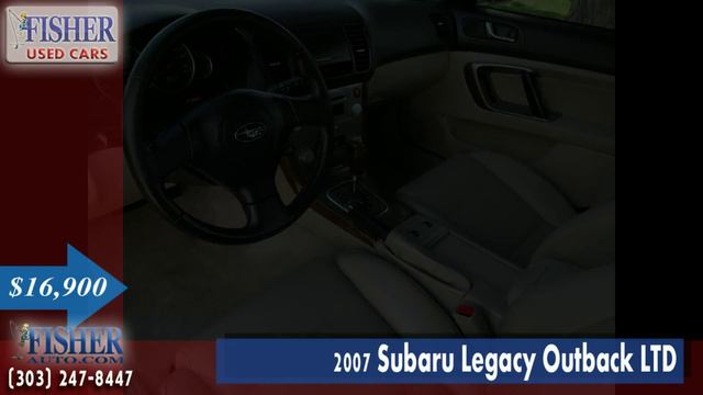 Used Cars | 2007 Subaru Legacy Outback LTD | Boulder-Longmont-Denver | Fisher Auto | 158000A смотреть онлайн