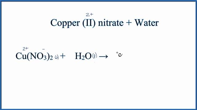 Equation for Cu(NO3)2 + H2O смотреть онлайн