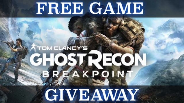 Ghost Recon Breakpoint - FREE GAME GIVEAWAY смотреть онлайн