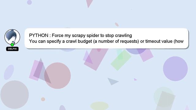 PYTHON : Force my scrapy spider to stop crawling смотреть онлайн