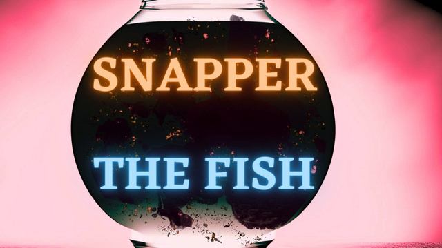Snapper the Fish смотреть онлайн