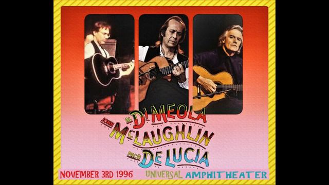 The GUITAR TRIO - DiMeola, DeLucia, McLaughlin 11-3-1996 Universal Amphitheater смотреть онлайн