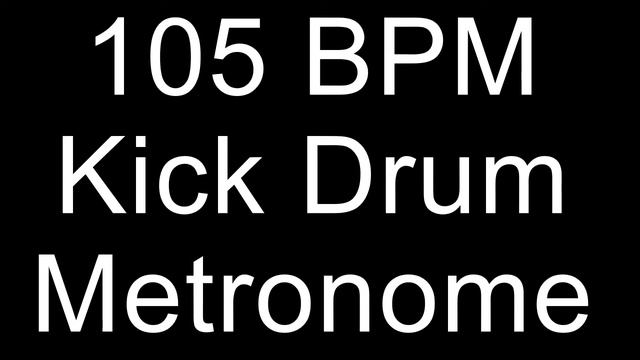 Kick Drum Metronome 105 BPM смотреть онлайн