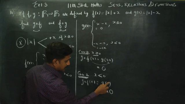 11th Std Maths Ex 1.3(10) If f,g R to R are defined by f(x) = |x|+x and g(x) = |x|- x find g o f an смотреть онлайн