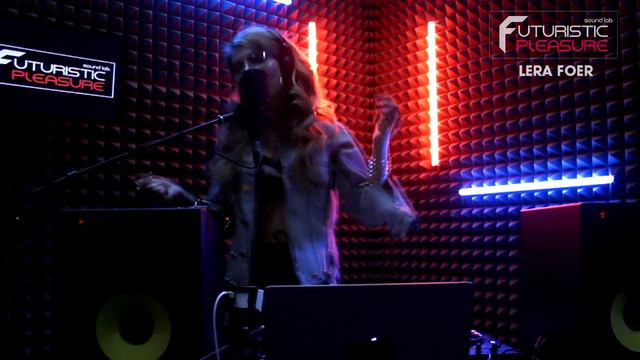 LERA FOER | TECHNO | @FUTURISTIC PLEASURE SOUND LAB. MOSCOW | 08.APR.2018 смотреть онлайн