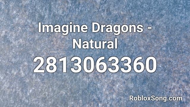 Imagine Dragons - Natural Roblox ID - Music Code смотреть онлайн