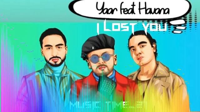 Havana feat Yaar " I Lost You смотреть онлайн