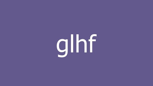 glhf meaning and pronunciation смотреть онлайн