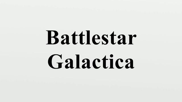 Battlestar Galactica