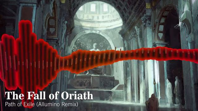 Path of Exile — The Fall of Oriath (Allumino Remix) смотреть онлайн