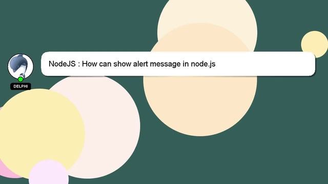 NodeJS : How Can Show Alert Message In Node.js