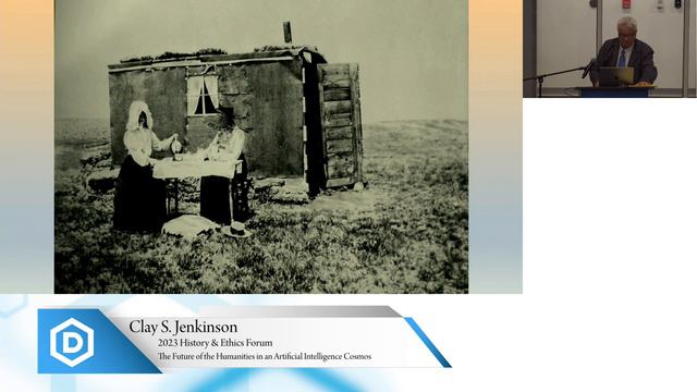 Dr. Clay Jenkinson  - The Future Of The Humanities In An Artificial Intelligence Cosmos