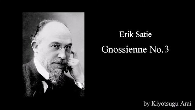 Gnossienne No.3 / Erik Satie смотреть онлайн