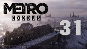Metro Exodus / Метро Исход - Каспий ч.11 - Крепость Барона - Прохождение игры [#31] | PC (2019 г.)