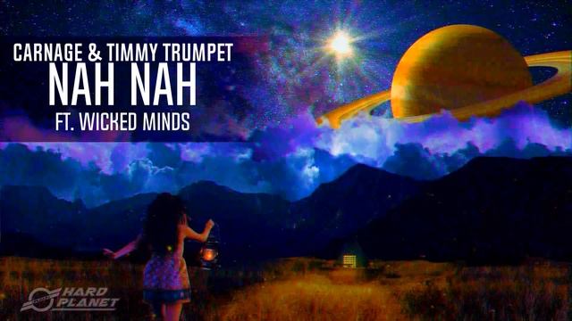 Carnage & Timmy Trumpet ft. Wicked Minds - Nah Nah (Extended Mix) смотреть онлайн