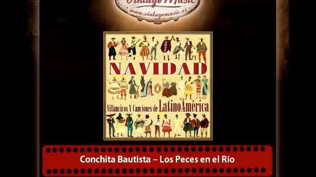 Conchita Bautista – Los Peces en el Río (Villancico de España) смотреть онлайн