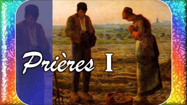 PRIÈRES I : 5-Litanies du Saint Nom de Jésus смотреть онлайн