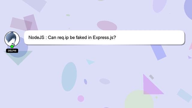 NodeJS : Can req.ip be faked in Express.js? смотреть онлайн