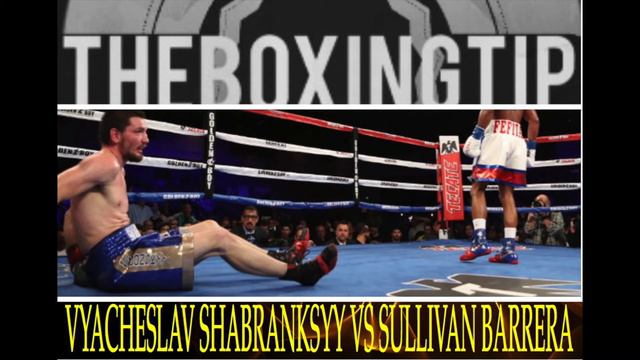 SULLIVAN BARRERA KNOCKS OUT SHABRANSKYY! OVERHAND RIGHT FEST! смотреть онлайн