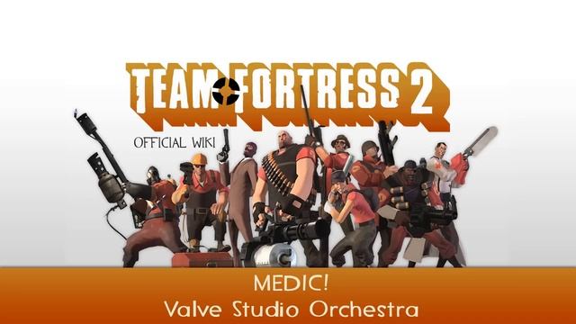 Team Fortress 2 Soundtrack | MEDIC! смотреть онлайн