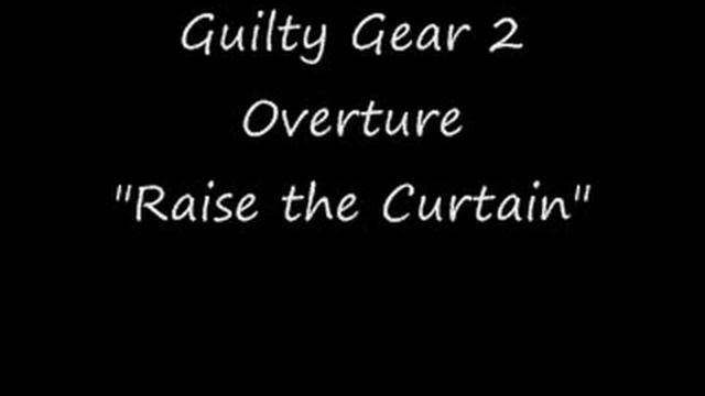Guilty Gear 2 Overture Raise the Curtain смотреть онлайн