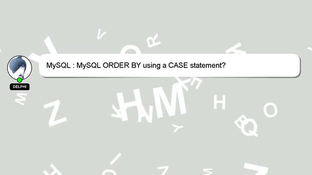 MySQL : MySQL ORDER BY using a CASE statement? смотреть онлайн