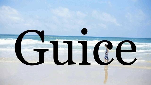 How To Pronounce Guice??????Pronunciation Of Guice смотреть онлайн