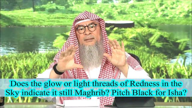 Does glow or light threads of Redness in the Sky indicate it still Maghrib , Pitch Black for Isha? смотреть онлайн