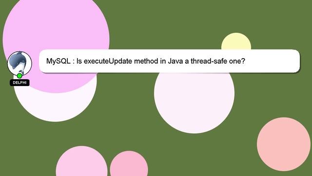 MySQL : Is executeUpdate method in Java a thread-safe one? смотреть онлайн
