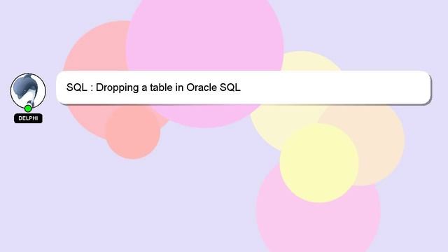 SQL : Dropping a table in Oracle SQL смотреть онлайн