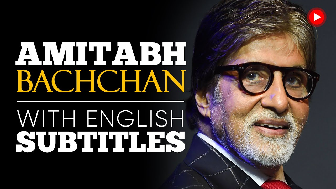 ENGLISH SPEECH _ AMITABH BACHCHAN_ Power Of Dreams (English Subtitles).mp4